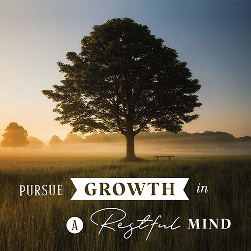 Pursue-growtn-in-a-restful-mind