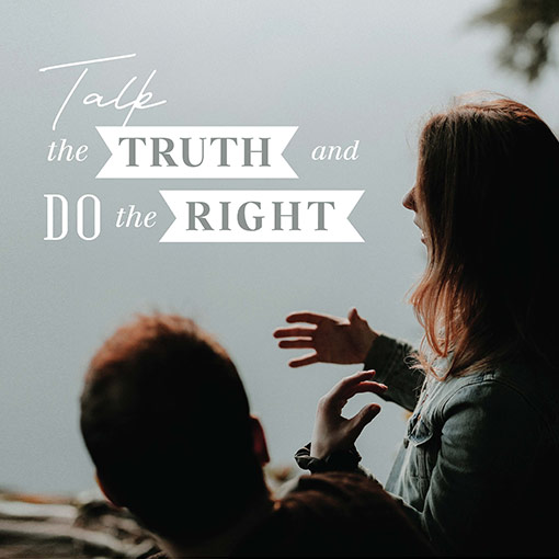 Talk-the-truth-and-do-the-right